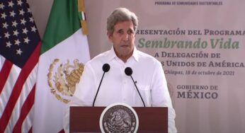 John Kerry, enviado especial de EU da visto bueno a programa Sembrando Vida